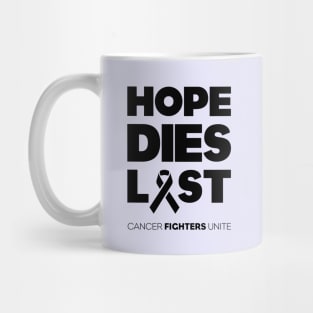 Hope Dies Last Black Print Mug